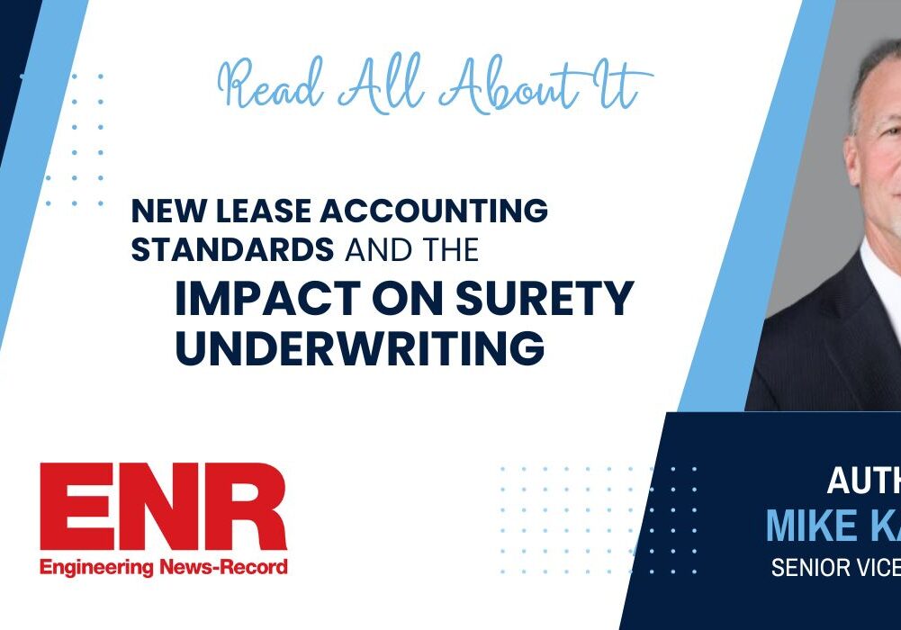 Mike Karlins on new lease accounting standards impact on surety underwriting.