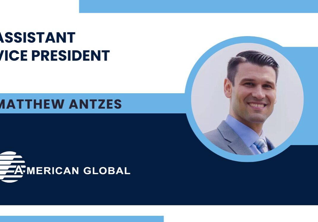 Matthew Antzes, Assistant Vice President, American Global.